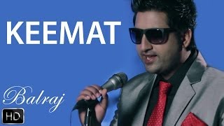 Keemat  Balraj  Feel  Latest Punjabi Songs [upl. by Fabrin650]