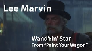 Lee Marvin  Wandrin Star Paint Your Wagon 1969 Digitally Enhanced [upl. by Verity]