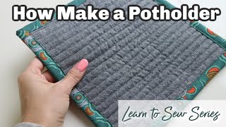 How to Make a Potholder  Learn to Sew Series [upl. by Tedder219]