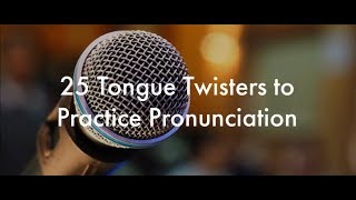 25 English Tongue Twisters Practice to Improve Pronunciation [upl. by Mendy951]