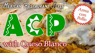 How to Make Mexican Restaurant style quotACPquot Arroz con pollo with queso blanco  great with nachos [upl. by Formenti732]