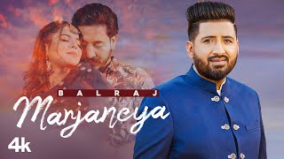 Marjaneya Full Song  Balraj  G Guri  Singhjeet  Latest Punjabi Songs 2022 [upl. by Carrie]