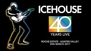 ICEHOUSE 40 Years Live Roche Estate Full Concert [upl. by Haldan450]