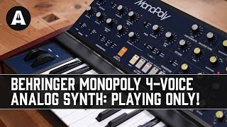 Behringer MonoPoly 4Voice Analog Synthesizer  Playing Only [upl. by Wiburg]