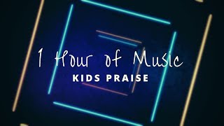 1 Hour of Kids Praise Music [upl. by Agnese]