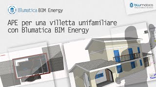 APE di una villetta unifamiliare con Blumatica BIM Energy [upl. by Akemat994]