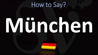 How to Pronounce München Munich [upl. by Painter238]