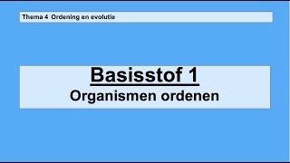 VMBO 3  Ordening en evolutie  Basisstof 1 Organismen ordenen [upl. by Shriner]