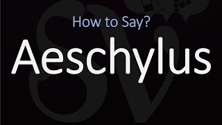 How to Pronounce Aeschylus CORRECTLY [upl. by Alcock668]