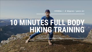 10 Minutes Full Body Hiking Training  Fitness home Workout for Hikers Peak Training [upl. by Rolat]