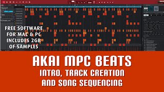 Akai MPC Beats FREE Software  Intro and Song Sequencing Tutorial [upl. by Eibob]