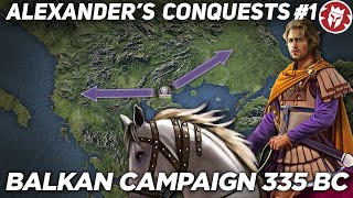 Alexander the Greats Conquest  Balkan Campaign 335 BC [upl. by Buskus]