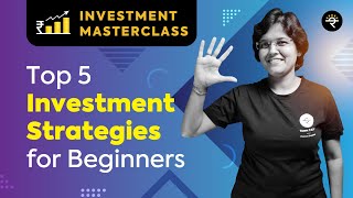 Top 5 Investment Strategies for Beginners  Investment Masterclass [upl. by Ttam]