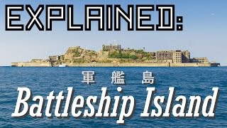 Explained Battleship Island 軍艦島 [upl. by Schurman518]