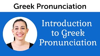 Introduction to Perfect Greek Pronunciation [upl. by Rollo]