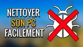 COMMENT BIEN NETTOYER amp ACCÉLÉRER SON PC [upl. by Hetty]