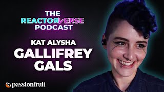 The Reactorverse Podcast Ep 40 Gallifrey Gals [upl. by Saitam]