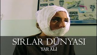 Sırlar Dünyası  YAR ALİ [upl. by Aicire]