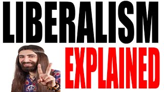 What is a Liberal Ideology Explained [upl. by Rma]