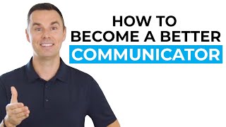 How to Become a Better Communicator [upl. by Robertson]