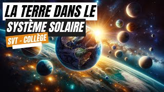 La Terre dans le système solaire  SVT collège [upl. by Karyl]