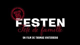 Festen  Bande annonce HD Rep 2018 [upl. by Ahseek]