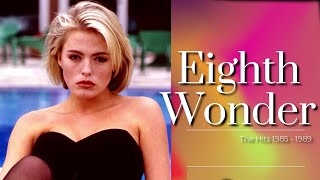 Eighth Wonder Greatest Hits 1985  1989 [upl. by Aldarcy]