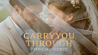 Christian Wedding Song  Carry You Through Official Video [upl. by Einaffyt]