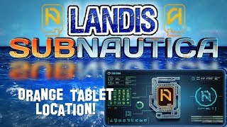 Orange Tablet Location  Subnautica Guides ZP [upl. by Coplin]