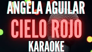 KARAOKE Cielo Rojo  Angela Aguilar [upl. by Caylor]