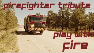 Firefighter Tribute  Play With Fire [upl. by Alithia]