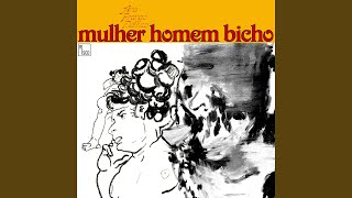 Mulher Homem Bicho [upl. by Secrest]