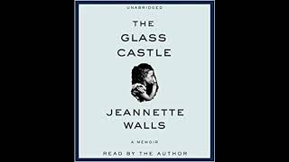 The Glass Castle part 1 of 3 by Jeannette Walls  Audiobook [upl. by Nykal]