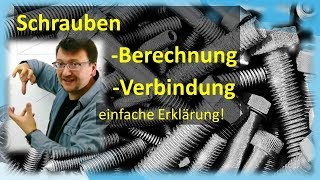 Schraube Schraubenberechnung und Schraubenverbindung  einfache Erklärung [upl. by Nauaj]