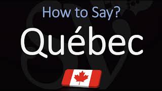 How to Pronounce Québec CORRECTLY French amp English Pronunciation [upl. by Yuhas]