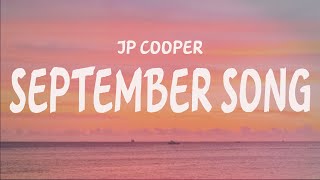 JP Cooper  September Song  Lyrics [upl. by Maxey]