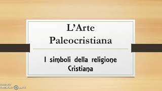 L Arte paleocristiana [upl. by Enelyaj]