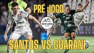 SANTOS X GUARANI  RETURNO  NOTÍCIAS DO PEIXE santosfc [upl. by Burnaby]