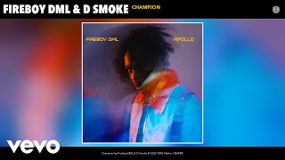 Fireboy DML D Smoke  Champion Audio [upl. by Nanaj]