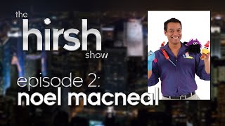 The Hirsh Show Noel MacNeal [upl. by Towny]