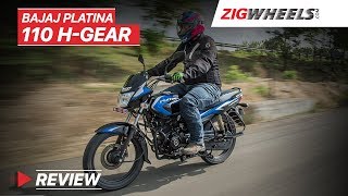 Bajaj Platina 110 HGear Review  Top speed Mileage Price amp More  ZigWheelscom [upl. by Enelie376]