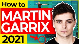 How to Make EDM Like MARTIN GARRIX 2021 – Step by Step 🔥💥 [upl. by Matteo]