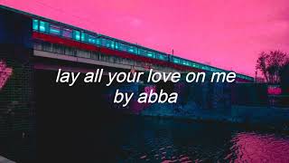 lay all your love on me  abba slowed and reverb [upl. by Narhem652]