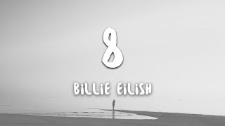 Billie Eilish  8 Lyrics [upl. by Iras]