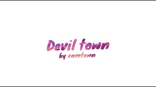 Cavetown  Devil town  Lyrics [upl. by Nyliak]