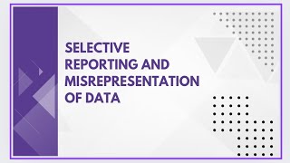 Selective reporting and misrepresentation of data [upl. by Leinnad]