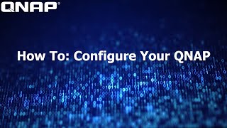 QNAP NAS Setup  How to Configure a QNAP for the First Time [upl. by Letreece]