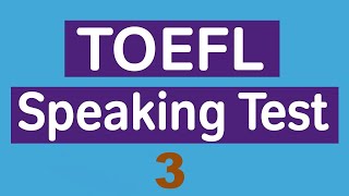 New version TOEFL Speaking Practice Test 3 [upl. by Ahseena106]