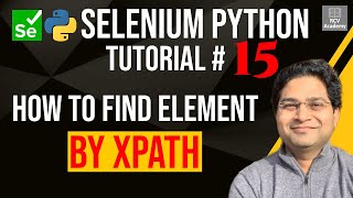 Selenium Python Tutorial 15  How to Find Element By XPath [upl. by Lerud415]