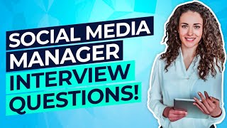 SOCIAL MEDIA MANAGER Interview Questions amp Answers PASS your Social Media Management Interview [upl. by Hylan193]